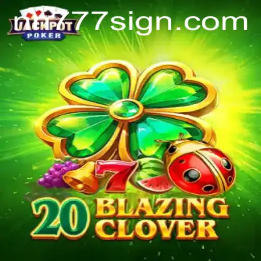 Unveiling the Thrill of 20BlazingClover: A Modern Gaming Sensation